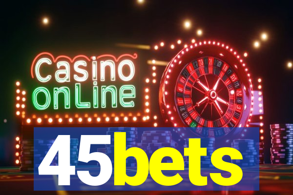 45bets
