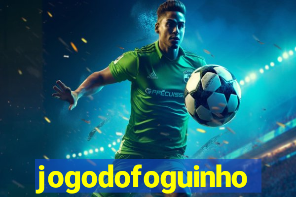 jogodofoguinho