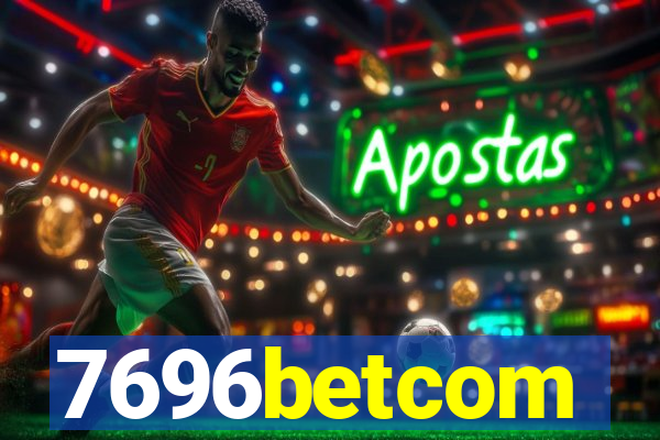 7696betcom