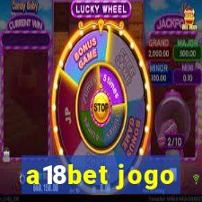 a18bet jogo