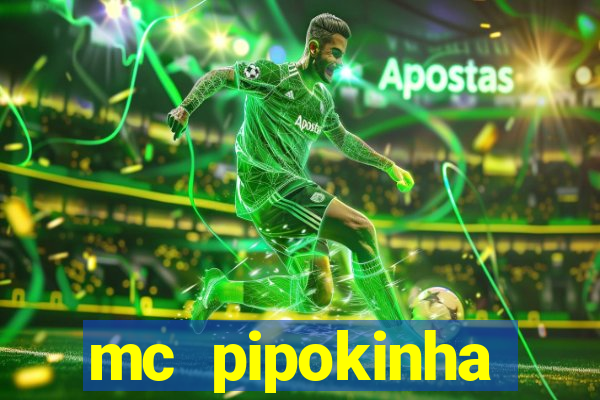 mc pipokinha transando telegram