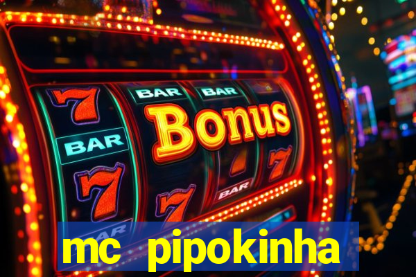 mc pipokinha transando telegram