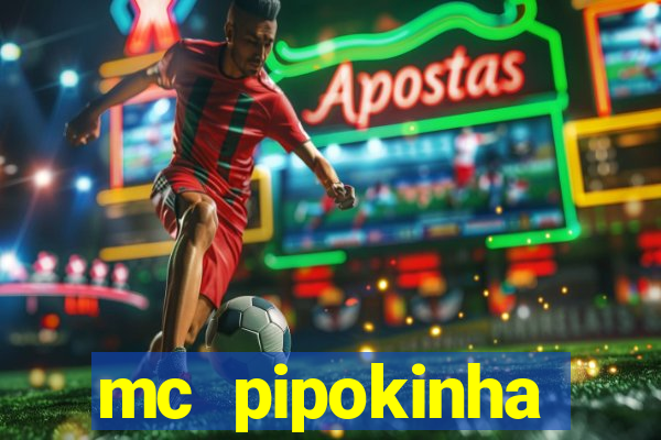 mc pipokinha transando telegram