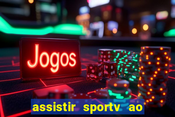 assistir sportv ao vivo futemax