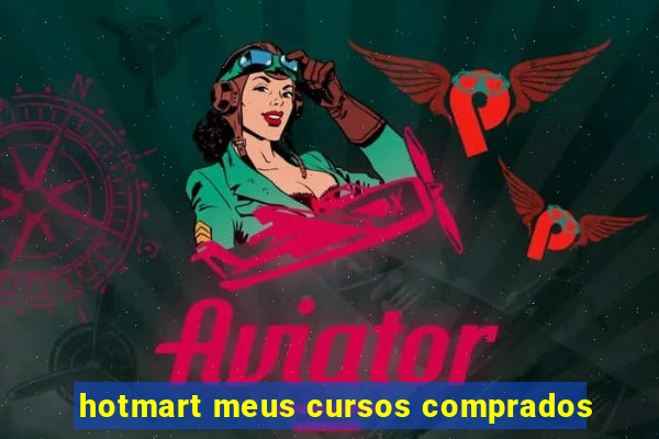 hotmart meus cursos comprados