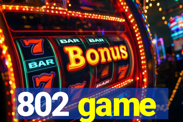 802 game