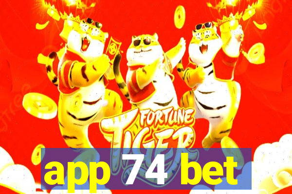 app 74 bet