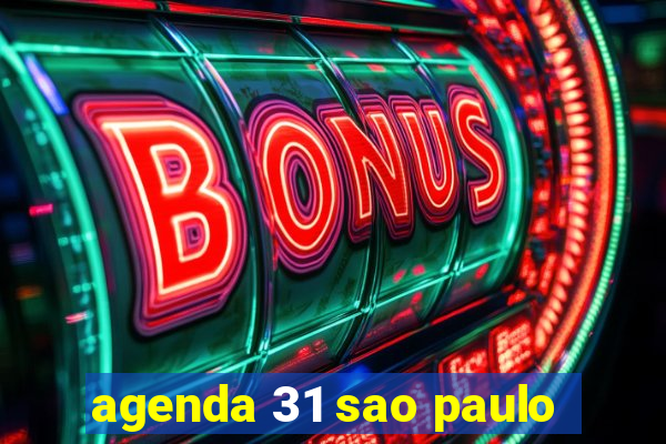 agenda 31 sao paulo