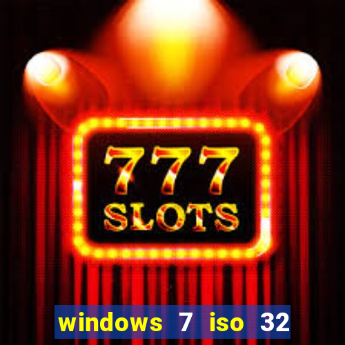 windows 7 iso 32 bits pt-br download