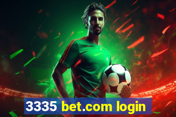 3335 bet.com login