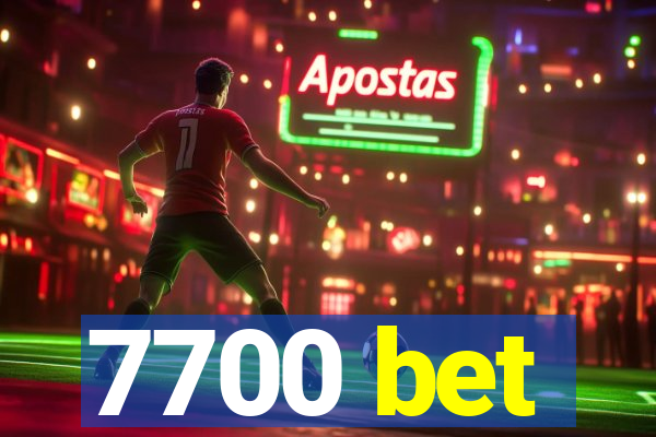 7700 bet