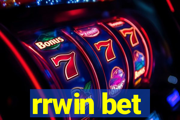 rrwin bet