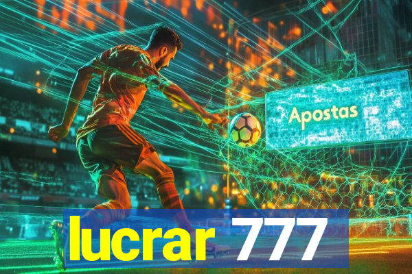 lucrar 777