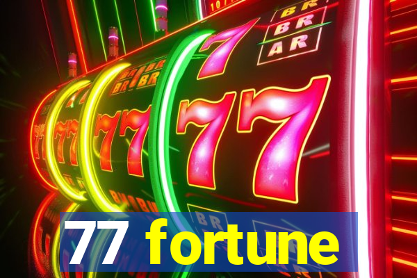 77 fortune