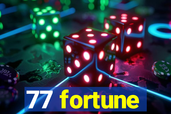 77 fortune