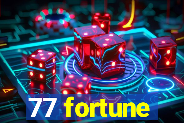 77 fortune