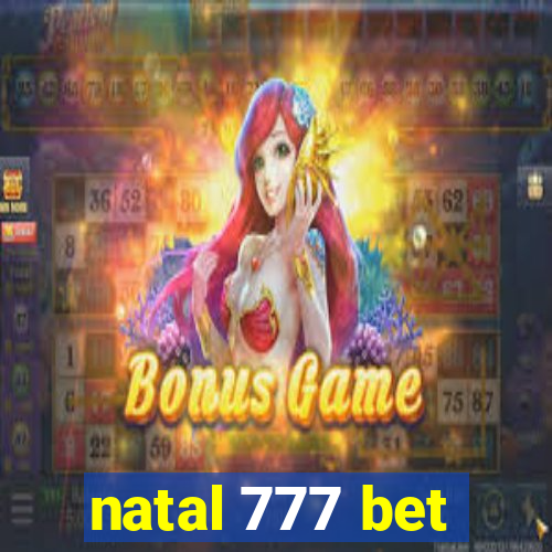 natal 777 bet