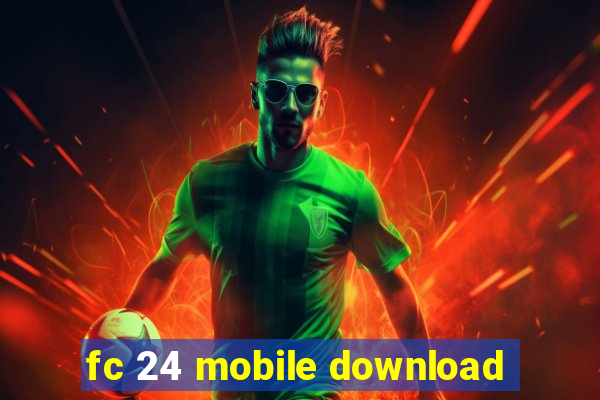 fc 24 mobile download