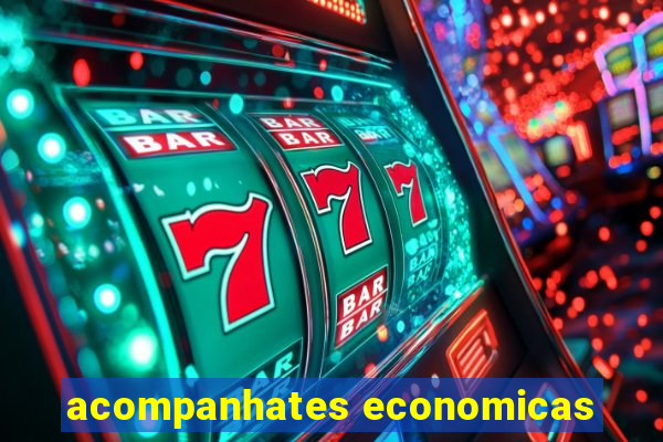 acompanhates economicas