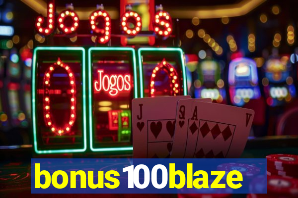 bonus100blaze