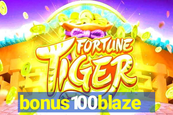 bonus100blaze