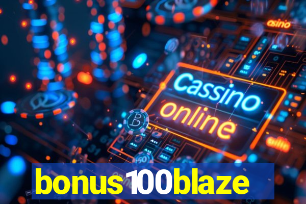 bonus100blaze