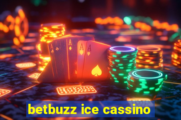 betbuzz ice cassino