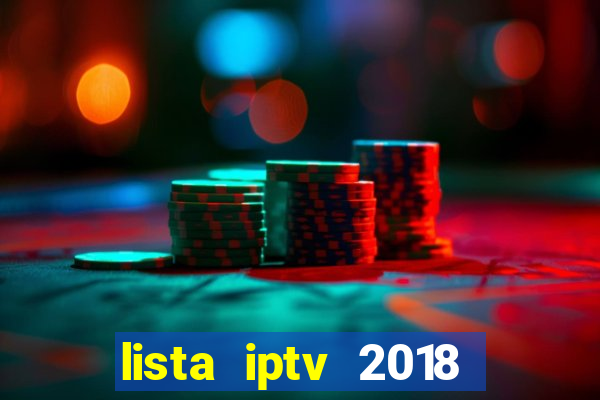 lista iptv 2018 gratis atualizada futebol