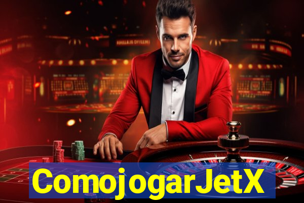 ComojogarJetX