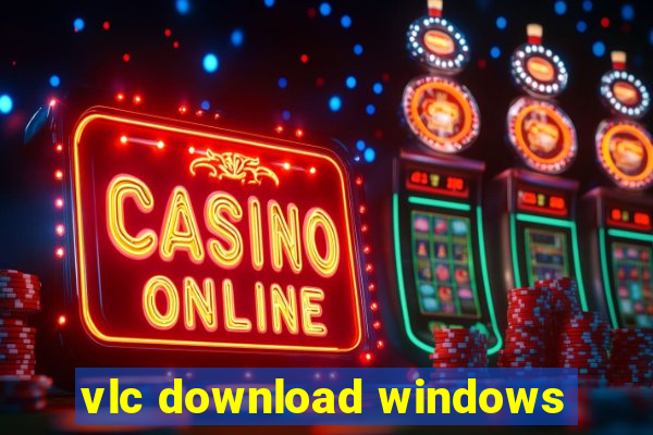vlc download windows