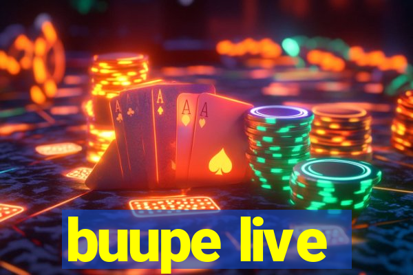 buupe live
