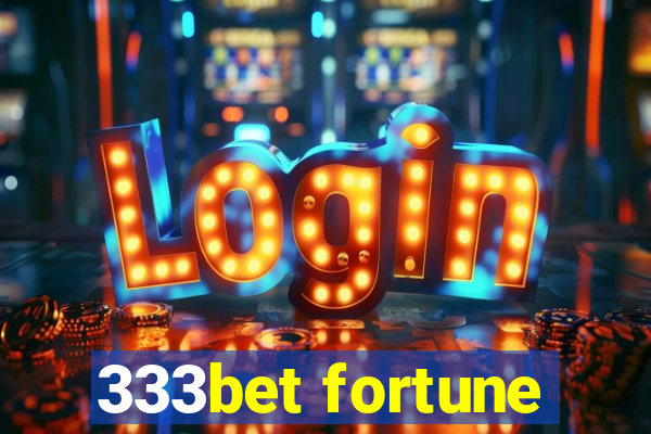 333bet fortune