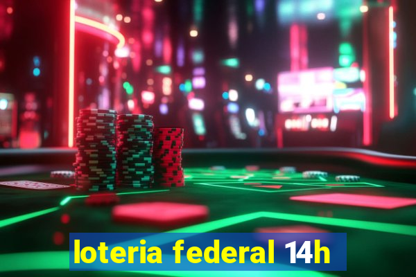 loteria federal 14h