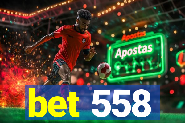 bet 558