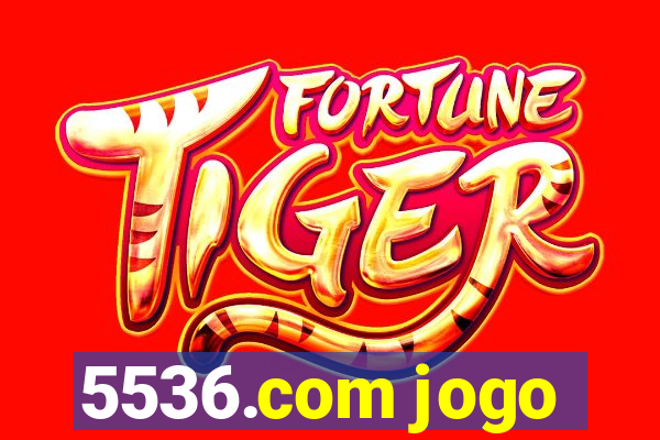 5536.com jogo