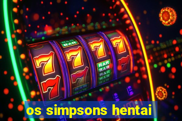 os simpsons hentai