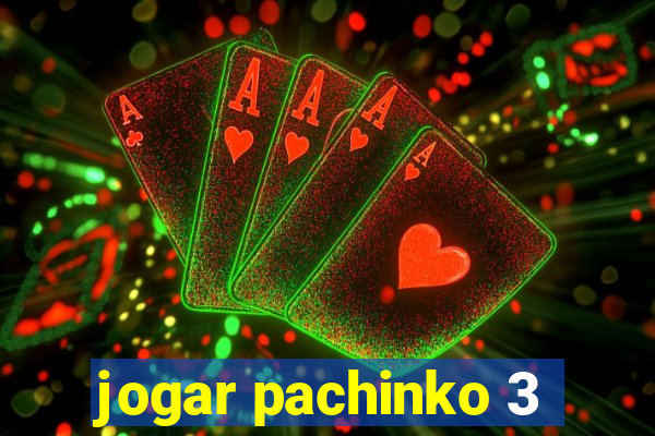 jogar pachinko 3
