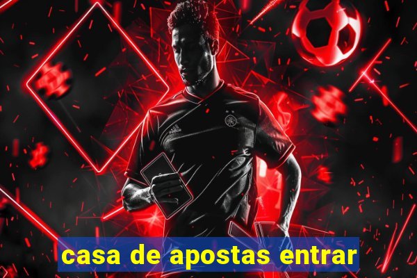 casa de apostas entrar