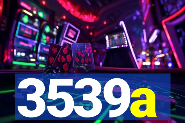 3539a