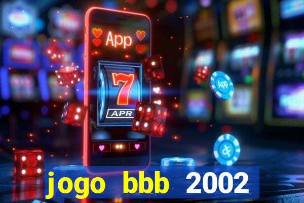 jogo bbb 2002 download android