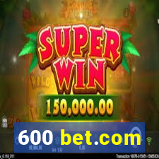 600 bet.com