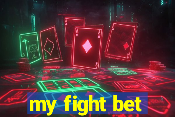my fight bet