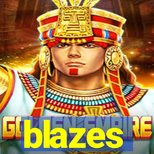 blazes