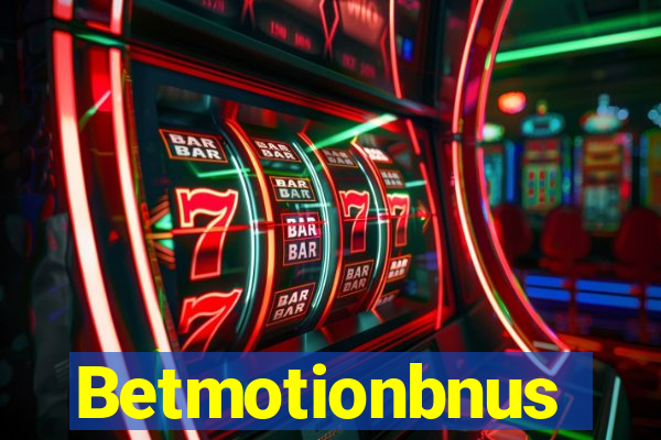 Betmotionbnus