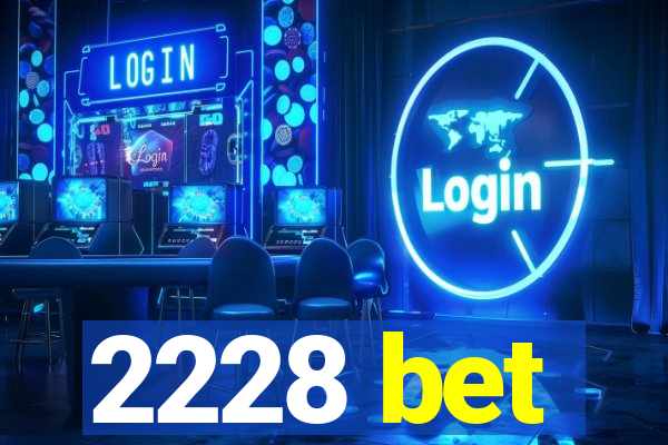 2228 bet