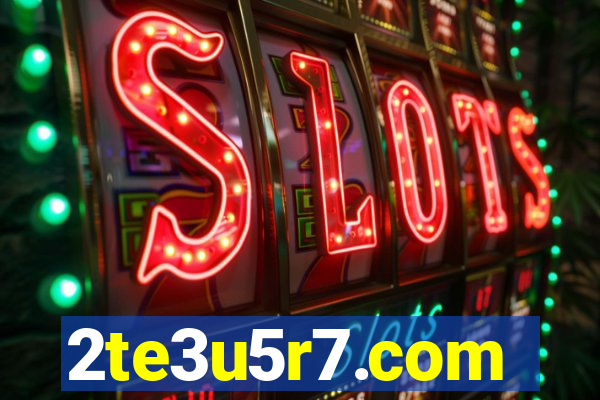 2te3u5r7.com