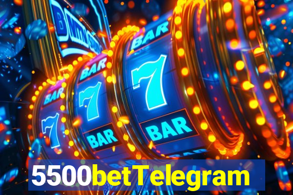 5500betTelegram