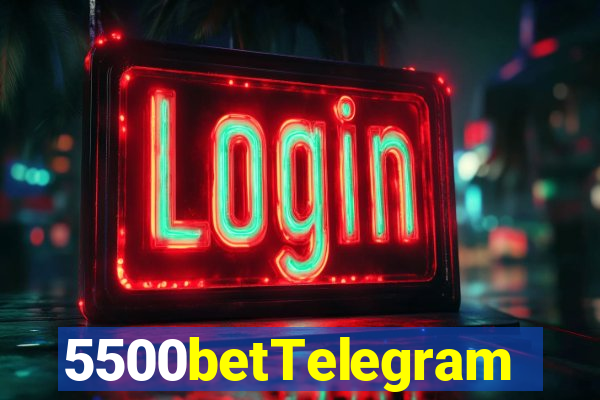 5500betTelegram