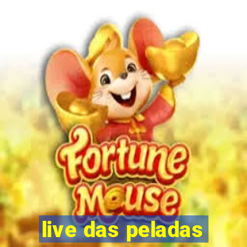 live das peladas