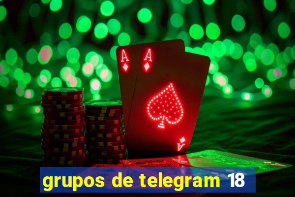 grupos de telegram 18